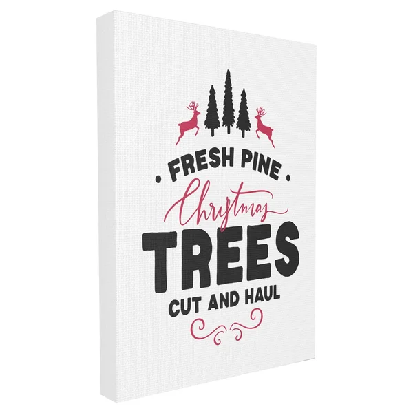 The Stupell Home Decor Collection Holiday Cut and Haul Pine Christmas Trees Typography Wall Art Canvas