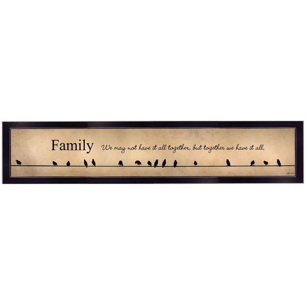 Family - Together We Have It All by Lori Deiter - Ready to Hang Framed Print, Black Frame
